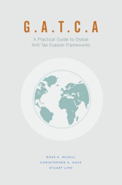 G.A.T.C.A. : A Practical Guide to Global Anti-Tax Evasion Frameworks, EPUB eBook