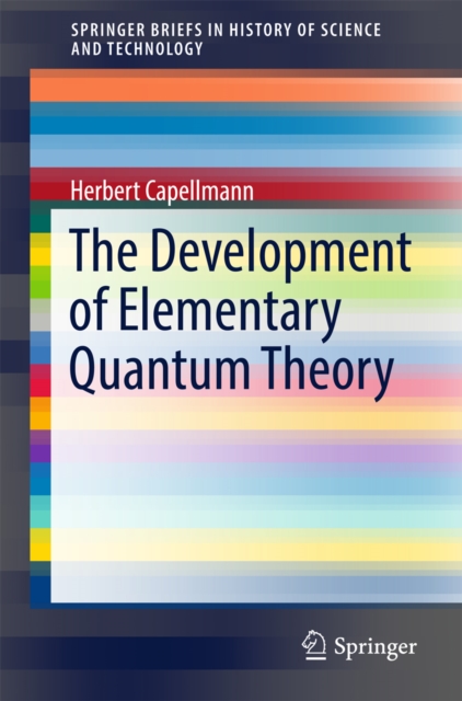 The Development of Elementary Quantum Theory, EPUB eBook