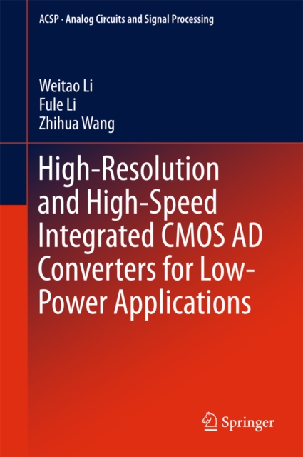 High-Resolution and High-Speed Integrated CMOS AD Converters for Low-Power Applications, EPUB eBook