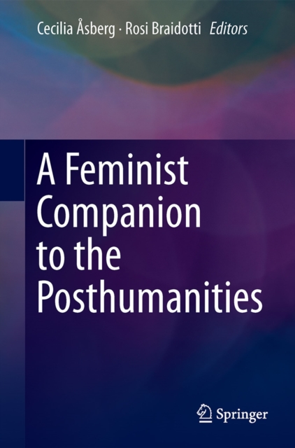 A Feminist Companion to the Posthumanities, EPUB eBook