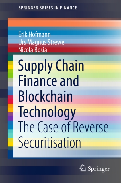 Supply Chain Finance and Blockchain Technology : The Case of Reverse Securitisation, EPUB eBook