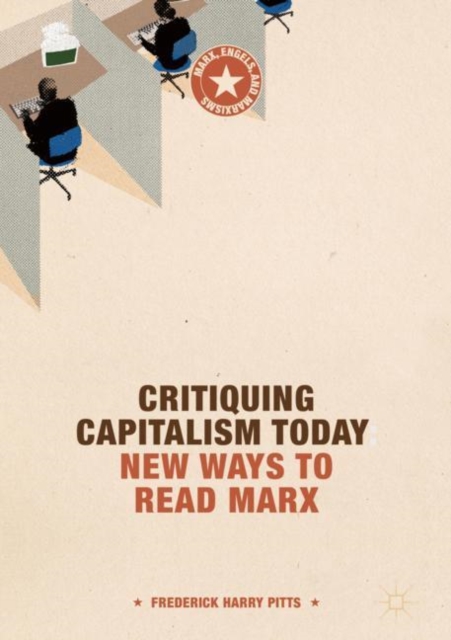 Critiquing Capitalism Today : New Ways to Read Marx, EPUB eBook