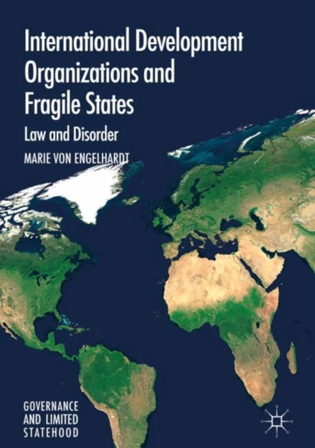 International Development Organizations and Fragile States : Law and Disorder, EPUB eBook