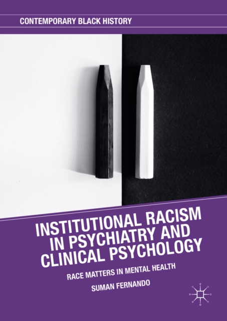 Institutional Racism in Psychiatry and Clinical Psychology : Race Matters in Mental Health, EPUB eBook