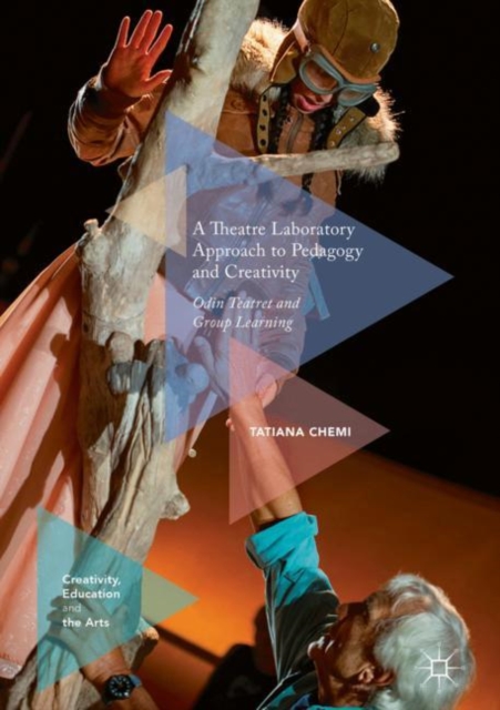 A Theatre Laboratory Approach to Pedagogy and Creativity : Odin Teatret and Group Learning, EPUB eBook