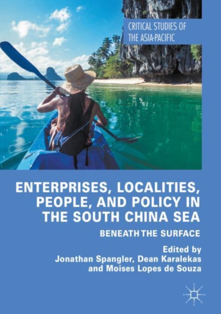 Enterprises, Localities, People, and Policy in the South China Sea : Beneath the Surface, EPUB eBook