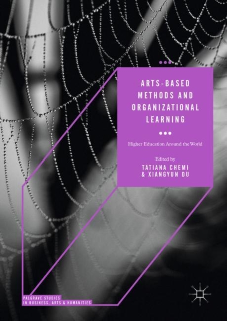 Arts-based Methods and Organizational Learning : Higher Education Around the World, EPUB eBook