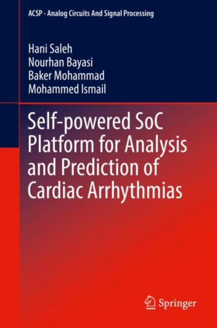 Self-powered SoC Platform for Analysis and Prediction of Cardiac Arrhythmias, EPUB eBook