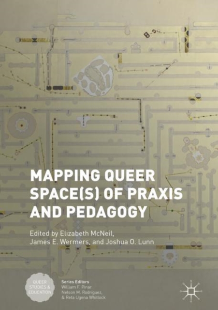 Mapping Queer Space(s) of Praxis and Pedagogy, EPUB eBook