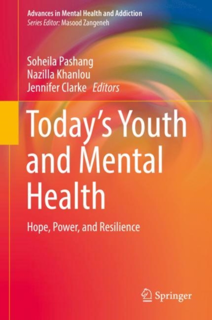 Today's Youth and Mental Health : Hope, Power, and Resilience, EPUB eBook