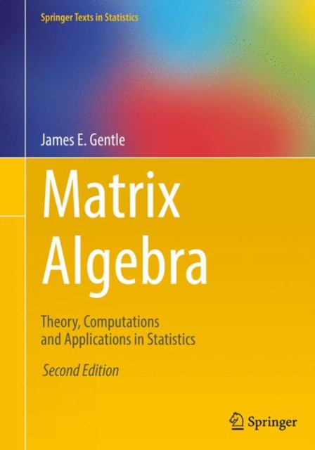 Matrix Algebra : Theory, Computations and Applications in Statistics, EPUB eBook