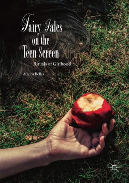 Fairy Tales on the Teen Screen : Rituals of Girlhood, EPUB eBook