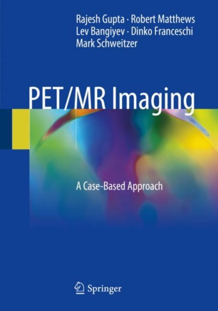 PET/MR Imaging : A Case-Based Approach, EPUB eBook