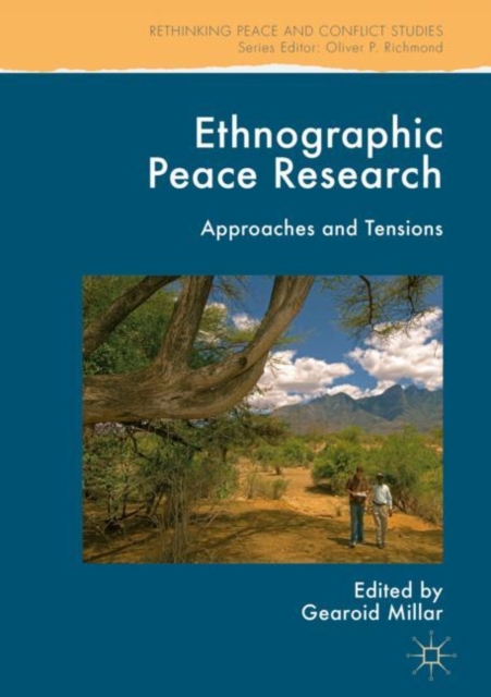 Ethnographic Peace Research : Approaches and Tensions, EPUB eBook