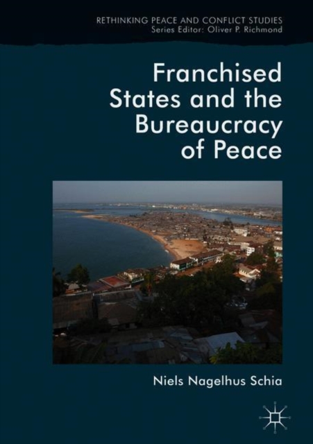 Franchised States and the Bureaucracy of Peace, EPUB eBook
