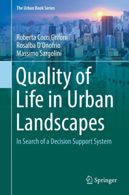 Quality of Life in Urban Landscapes : In Search of a Decision Support System, EPUB eBook