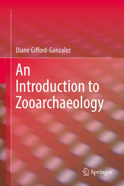 An Introduction to Zooarchaeology, EPUB eBook
