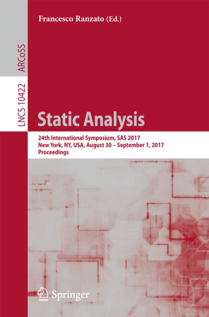 Static Analysis : 24th International Symposium, SAS 2017, New York, NY, USA, August 30 - September 1, 2017, Proceedings, EPUB eBook