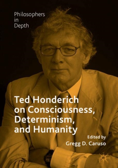 Ted Honderich on Consciousness, Determinism, and Humanity, EPUB eBook