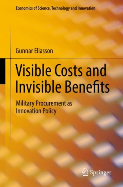 Visible Costs and Invisible Benefits : Military Procurement as Innovation Policy, EPUB eBook