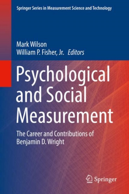 Psychological and Social Measurement : The Career and Contributions of Benjamin D. Wright, EPUB eBook
