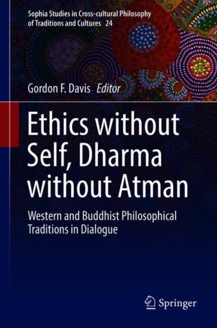 Ethics without Self, Dharma without Atman : Western and Buddhist Philosophical Traditions in Dialogue, EPUB eBook
