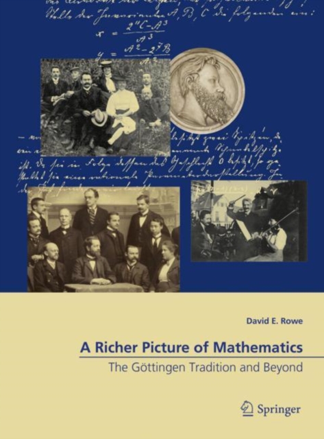 A Richer Picture of Mathematics : The Gottingen Tradition and Beyond, EPUB eBook