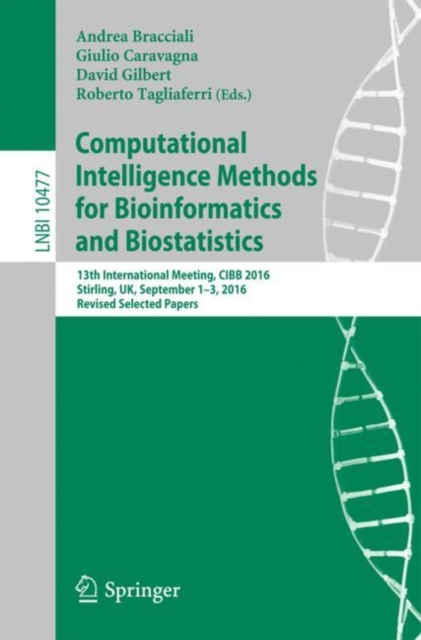 Computational Intelligence Methods for Bioinformatics and Biostatistics : 13th International Meeting, CIBB 2016, Stirling, UK, September 1-3, 2016, Revised Selected Papers, EPUB eBook