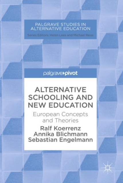 Alternative Schooling and New Education : European Concepts and Theories, EPUB eBook