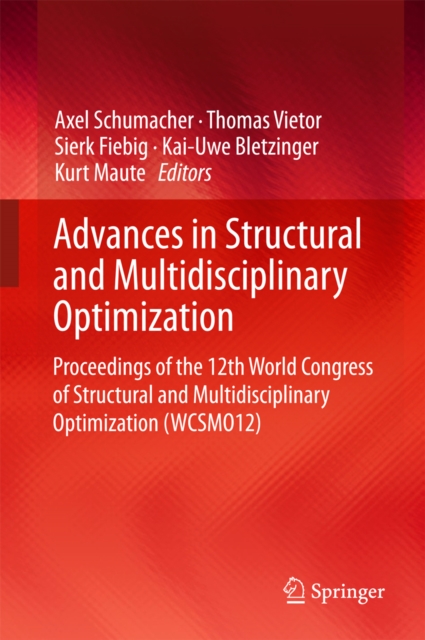 Advances in Structural and Multidisciplinary Optimization : Proceedings of the 12th World Congress of Structural and Multidisciplinary Optimization (WCSMO12), EPUB eBook