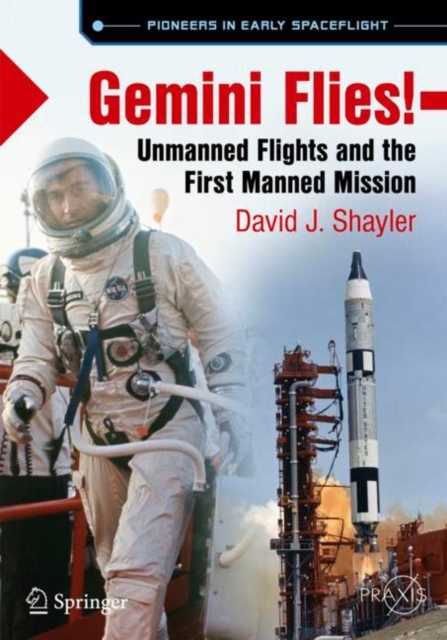 Gemini Flies! : Unmanned Flights and the First Manned Mission, Paperback / softback Book