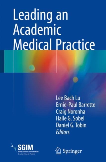 Leading an Academic Medical Practice, Paperback / softback Book
