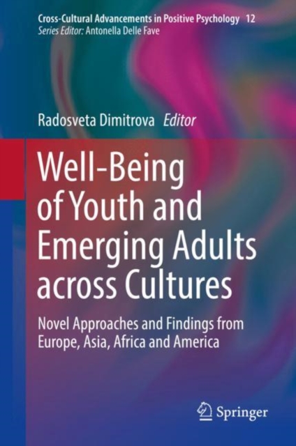 Well-Being of Youth and Emerging Adults across Cultures : Novel Approaches and Findings from Europe, Asia, Africa and America, EPUB eBook