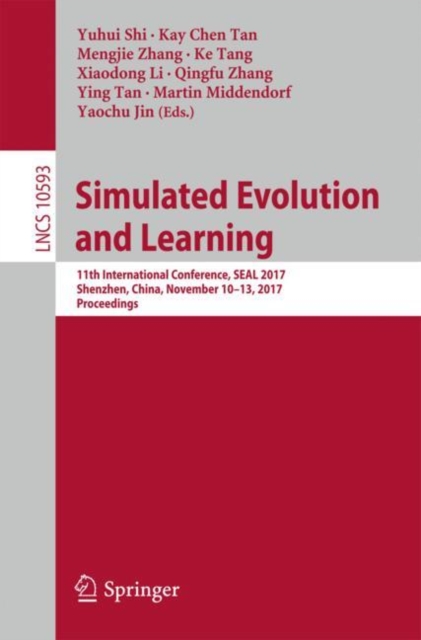 Simulated Evolution and Learning : 11th International Conference, SEAL 2017, Shenzhen, China, November 10–13, 2017, Proceedings, Paperback / softback Book