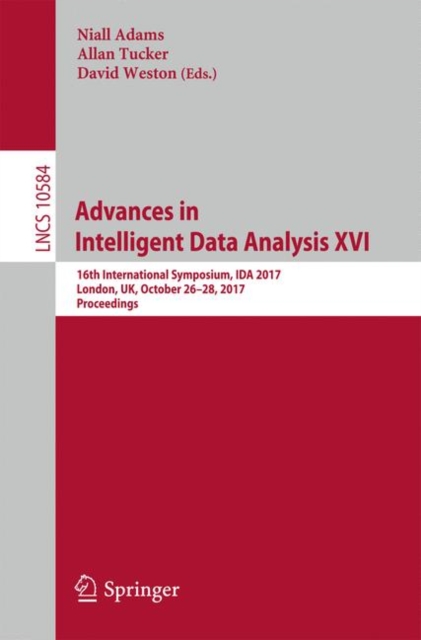 Advances in Intelligent Data Analysis XVI : 16th International Symposium, IDA 2017, London, UK, October 26–28, 2017, Proceedings, Paperback / softback Book