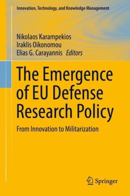 The Emergence of EU Defense Research Policy : From Innovation to Militarization, EPUB eBook