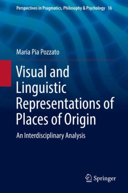 Visual and Linguistic Representations of Places of Origin : An Interdisciplinary Analysis, EPUB eBook
