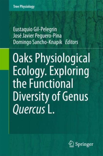 Oaks Physiological Ecology. Exploring the Functional Diversity of Genus Quercus L., EPUB eBook