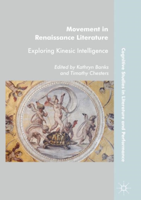 Movement in Renaissance Literature : Exploring Kinesic Intelligence, EPUB eBook
