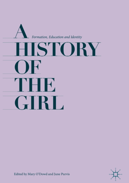A History of the Girl : Formation, Education and Identity, EPUB eBook