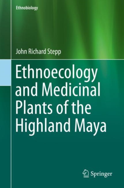 Ethnoecology and Medicinal Plants of the Highland Maya, EPUB eBook