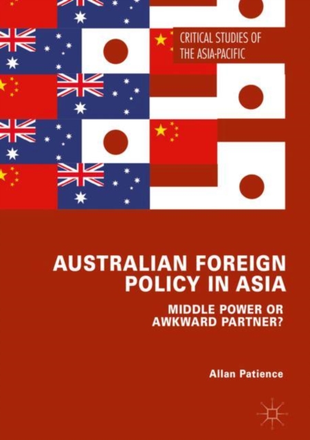 Australian Foreign Policy in Asia : Middle Power or Awkward Partner?, EPUB eBook
