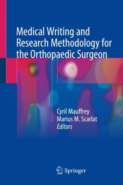 Medical Writing and Research Methodology for the Orthopaedic Surgeon, Hardback Book