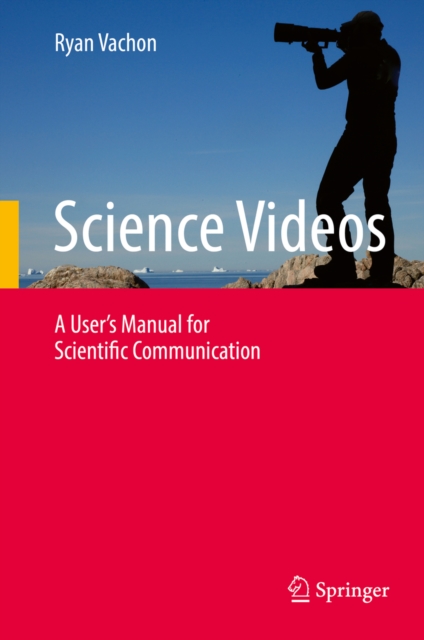 Science Videos : A User's Manual for Scientific Communication, EPUB eBook