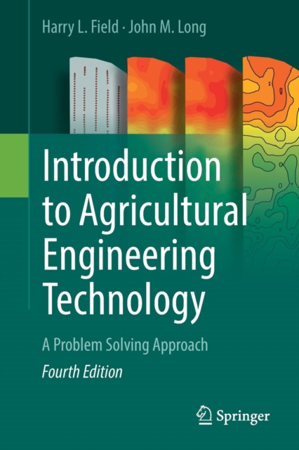 Introduction to Agricultural Engineering Technology : A Problem Solving Approach, Paperback / softback Book