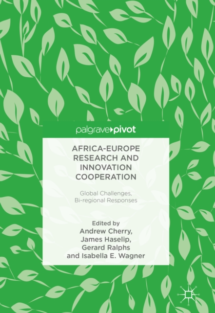 Africa-Europe Research and Innovation Cooperation : Global Challenges, Bi-regional Responses, EPUB eBook