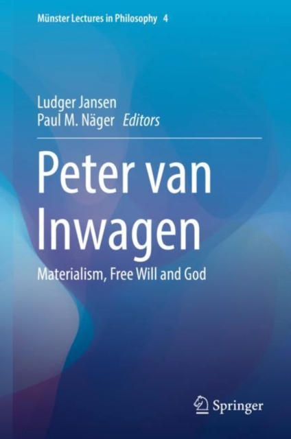 Peter van Inwagen : Materialism, Free Will and God, EPUB eBook