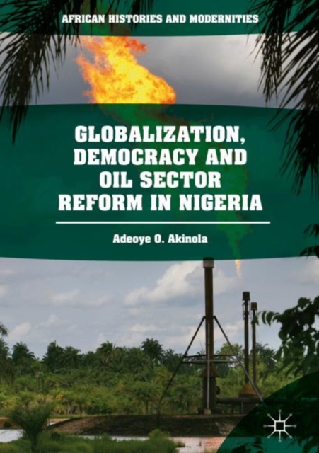Globalization, Democracy and Oil Sector Reform in Nigeria, EPUB eBook