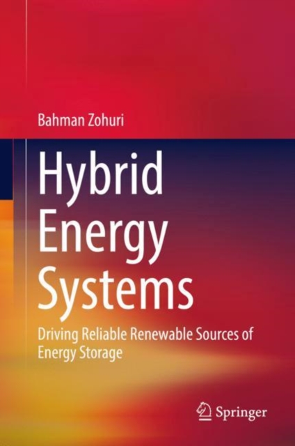 Hybrid Energy Systems : Driving Reliable Renewable Sources of Energy Storage, EPUB eBook