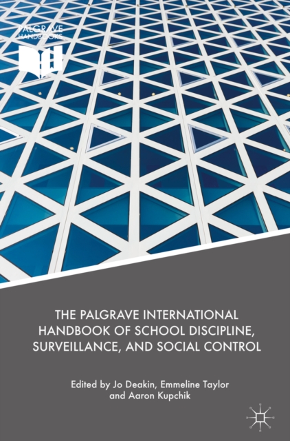 The Palgrave International Handbook of School Discipline, Surveillance, and Social Control, EPUB eBook